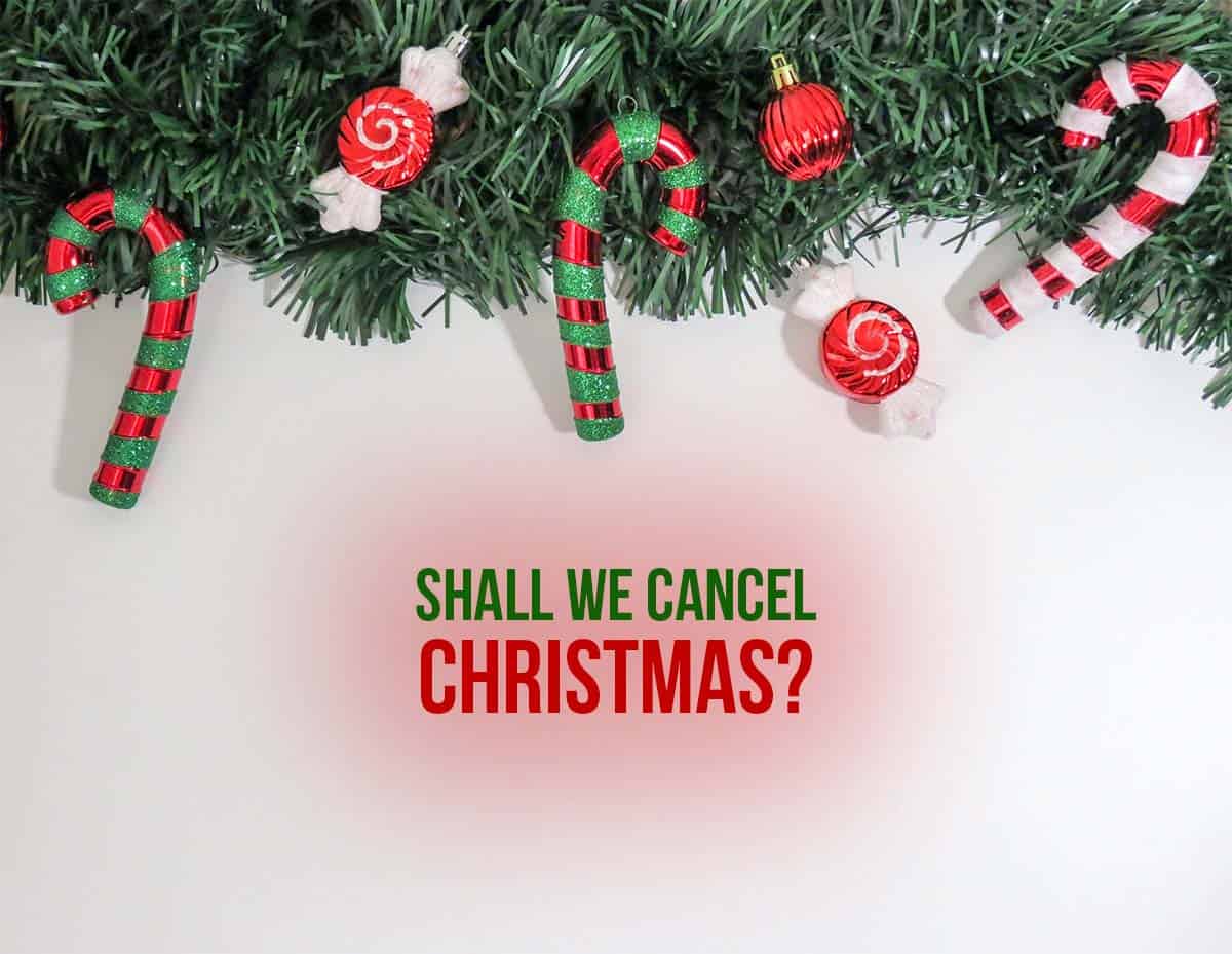 Shall we cancel Christmas